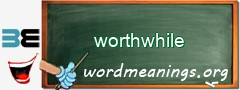 WordMeaning blackboard for worthwhile